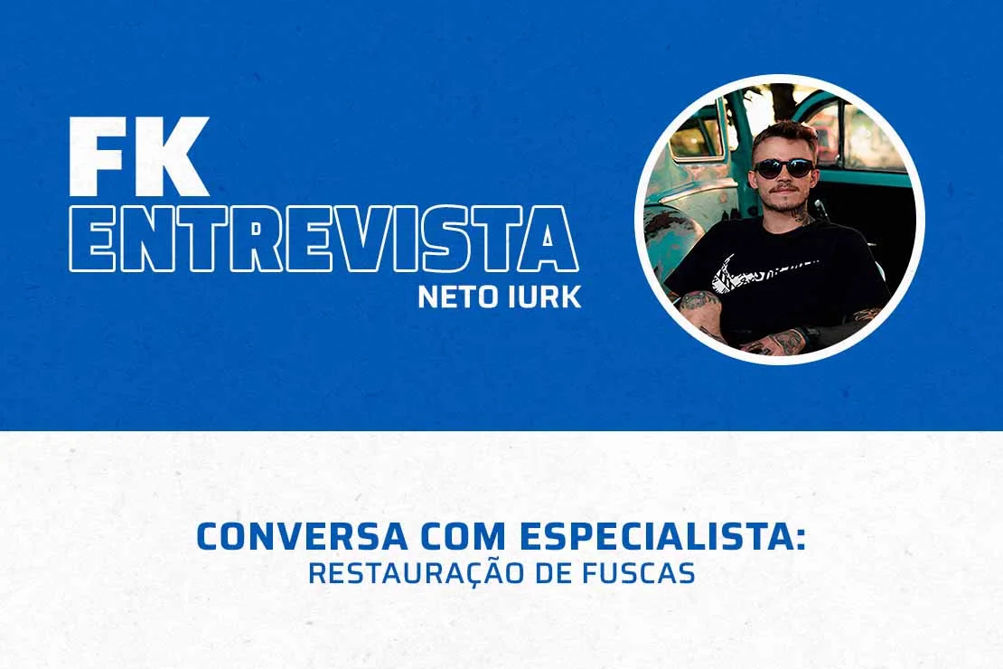 FK Conversa com Especialista: Restauração de Fuscas